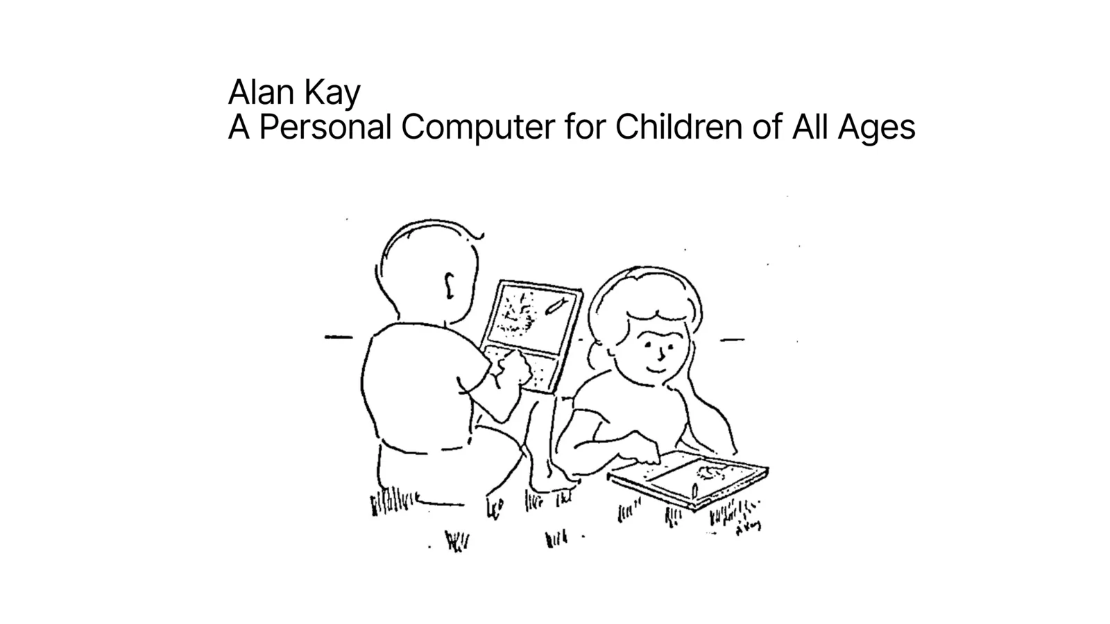 Alan Kay's vision: kids learning physics by playing and editing an interactive simulation.